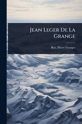 Jean Leger De La Grange