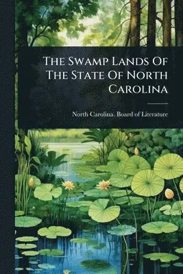 Swamp Lands Of The State Of North Carolina