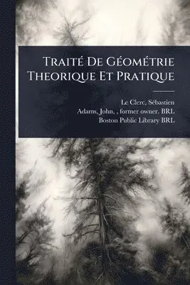 TraitÃ(c) De GÃ(c)omÃ(c)trie Theorique Et Pratique