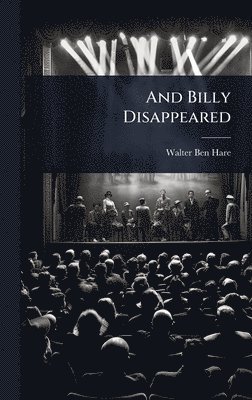 Walter Ben Hare - And Billy Disappeared, Inbunden. Tillgänglighet: Lägg i varukorg