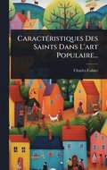 Caract�(c)ristiques Des Saints Dans L'art Populaire...