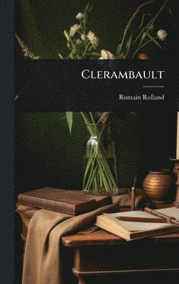 Romain Rolland - Clerambault, Inbunden