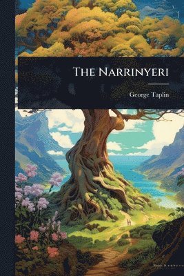 George Taplin - Narrinyeri, Häftad. Tillgänglighet: Lägg i varukorg
