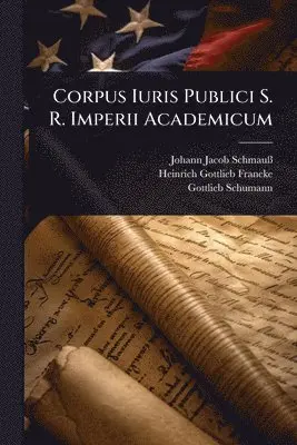 Corpus Iuris Publici S. R. Imperii Academicum