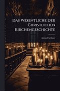 Das Wesentliche Der Christlichen Kirchengeschichte