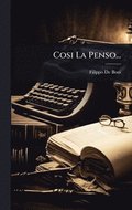 Cosi La Penso...
