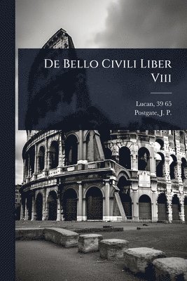 De Bello Civili Liber Viii