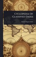 Cyclopedia Of Classified Dates