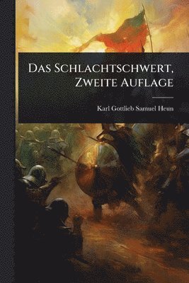 Schlachtschwert, Zweite Auflage