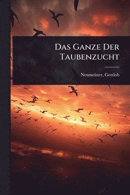 Das Ganze Der Taubenzucht