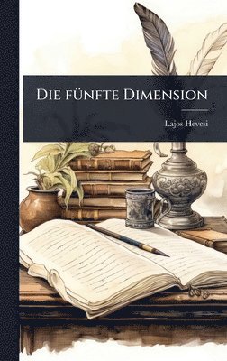 Lajos Hevesi - fÃ1/4nfte Dimension, Inbunden. Tillgänglighet: Lägg i varukorg