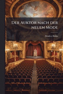Modest Hahn - Auktor nach der neuen Mode, Häftad. Tillgänglighet: Lägg i varukorg
