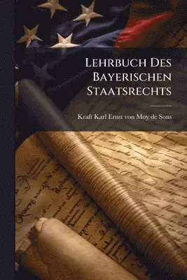 Lehrbuch Des Bayerischen Staatsrechts