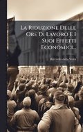 Riduzione Delle Ore Di Lavoro E I Suoi Effetti Economici...