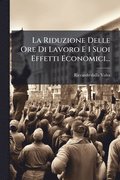 Riduzione Delle Ore Di Lavoro E I Suoi Effetti Economici...