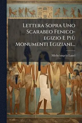 Michelangelo Lanci - Lettera Sopra Uno Scarabeo Fenico-egizio E PiÃ¹ Monumenti Egiziani..., Häftad. Tillgänglighet: Lägg i varukorg