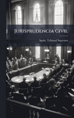 Spain Tribunal Supremo - Jurisprudencia Civil, Inbunden. Tillgänglighet: Lägg i varukorg