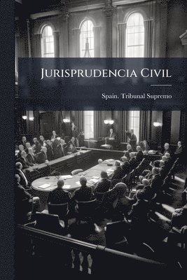 Spain Tribunal Supremo - Jurisprudencia Civil, Häftad. Tillgänglighet: Lägg i varukorg
