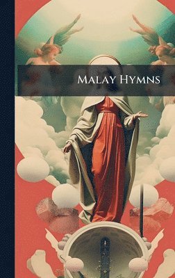 Anonymous - Malay Hymns, Inbunden