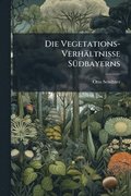 Vegetations-Verh�ltnisse S�1/4dbayerns