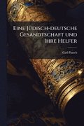 Eine J�1/4disch-deutsche Gesandtschaft und Ihre Helfer