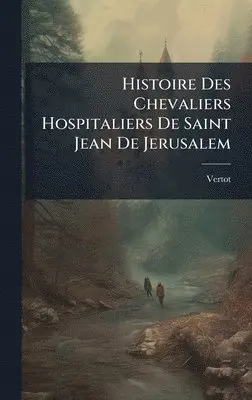 Vertot (Abbã(c) De) - Histoire Des Chevaliers Hospitaliers De Saint Jean De Jerusalem, Inbunden. Tillgänglighet: Lägg i varukorg