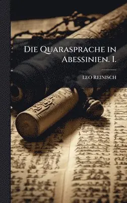 Leo Reinisch - Quarasprache in Abessinien. I., Inbunden. Tillgänglighet: Lägg i varukorg