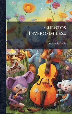 Adriàn del Valle - Cuentos Inverosimiles..., Inbunden. Tillgänglighet: Lägg i varukorg