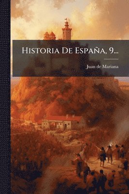 Juan De Mariana - Historia De España, 9..., Häftad