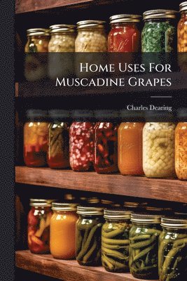 Home Uses For Muscadine Grapes