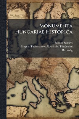 Sàndor Szilàgyi - Monumenta Hungariae Historica, Häftad. Tillgänglighet: Tillfälligt slut