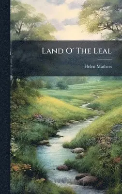 Helen Mathers - Land O' The Leal, Inbunden. Tillgänglighet: Lägg i varukorg