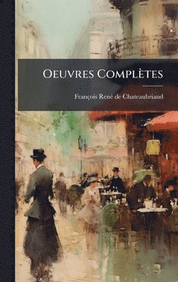 Oeuvres Complètes, Inbunden