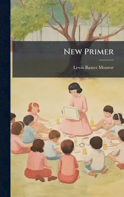 Lewis Baxter Monroe - New Primer, Inbunden. Tillgänglighet: Lägg i varukorg