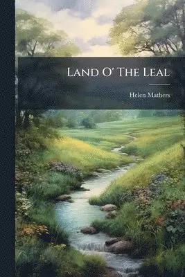 Helen Mathers - Land O' The Leal, Häftad. Tillgänglighet: Lägg i varukorg