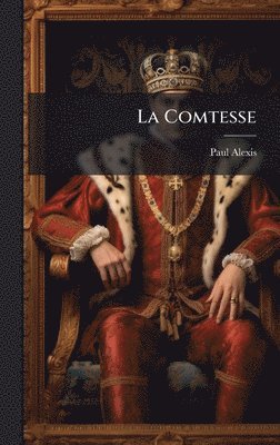 Paul Alexis - Comtesse, Inbunden