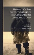 History Of The Expedition Under The Command Of Lewis And Clark