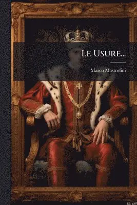 Marco Mastrofini - Usure..., Häftad. Tillgänglighet: Lägg i varukorg