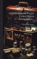 Osservazioni Sulla Cura Della Gonorrea...