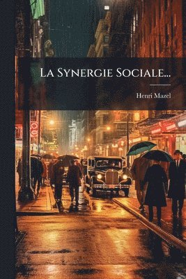 Henri Mazel - Synergie Sociale..., Häftad