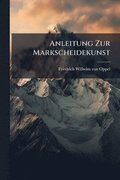 Anleitung Zur Markscheidekunst