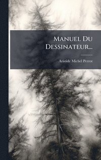 Manuel Du Dessinateur...