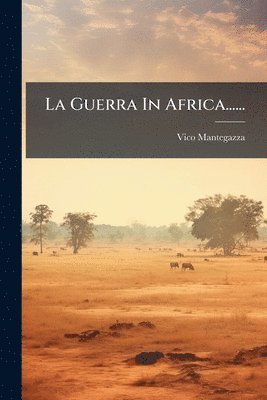Vico Mantegazza - Guerra In Africa......, Häftad. Tillgänglighet: Lägg i varukorg