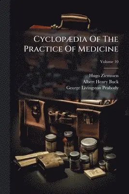 Hugo Ziemssen - CyclopÃ]dia Of The Practice Of Medicine, Häftad. Tillgänglighet: Lägg i varukorg