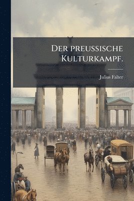 Julius Falter - preuÃische Kulturkampf., Häftad