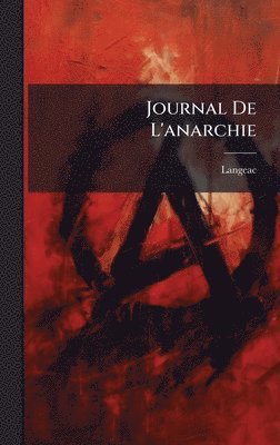 Langeac (Chevalier De) - Journal De L'anarchie, Inbunden. Tillgänglighet: Lägg i varukorg