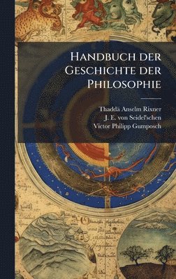 Thaddä Anselm Rixner - Handbuch der Geschichte der Philosophie, Inbunden