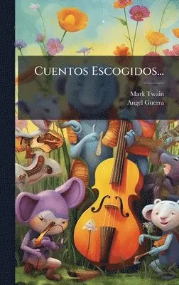 Mark Twain, Angel Guerra - Cuentos Escogidos..., Inbunden. Tillgänglighet: Lägg i varukorg