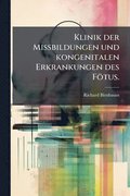 Klinik der Missbildungen und kongenitalen Erkrankungen des F�tus.