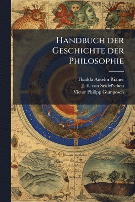 Thaddä Anselm Rixner - Handbuch der Geschichte der Philosophie, Häftad